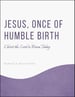 Jesus, Once of Humble Birth Medley